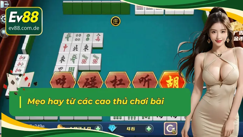 Các cao thủ chia sẻ cách chơi bài mạt chược luôn thắng